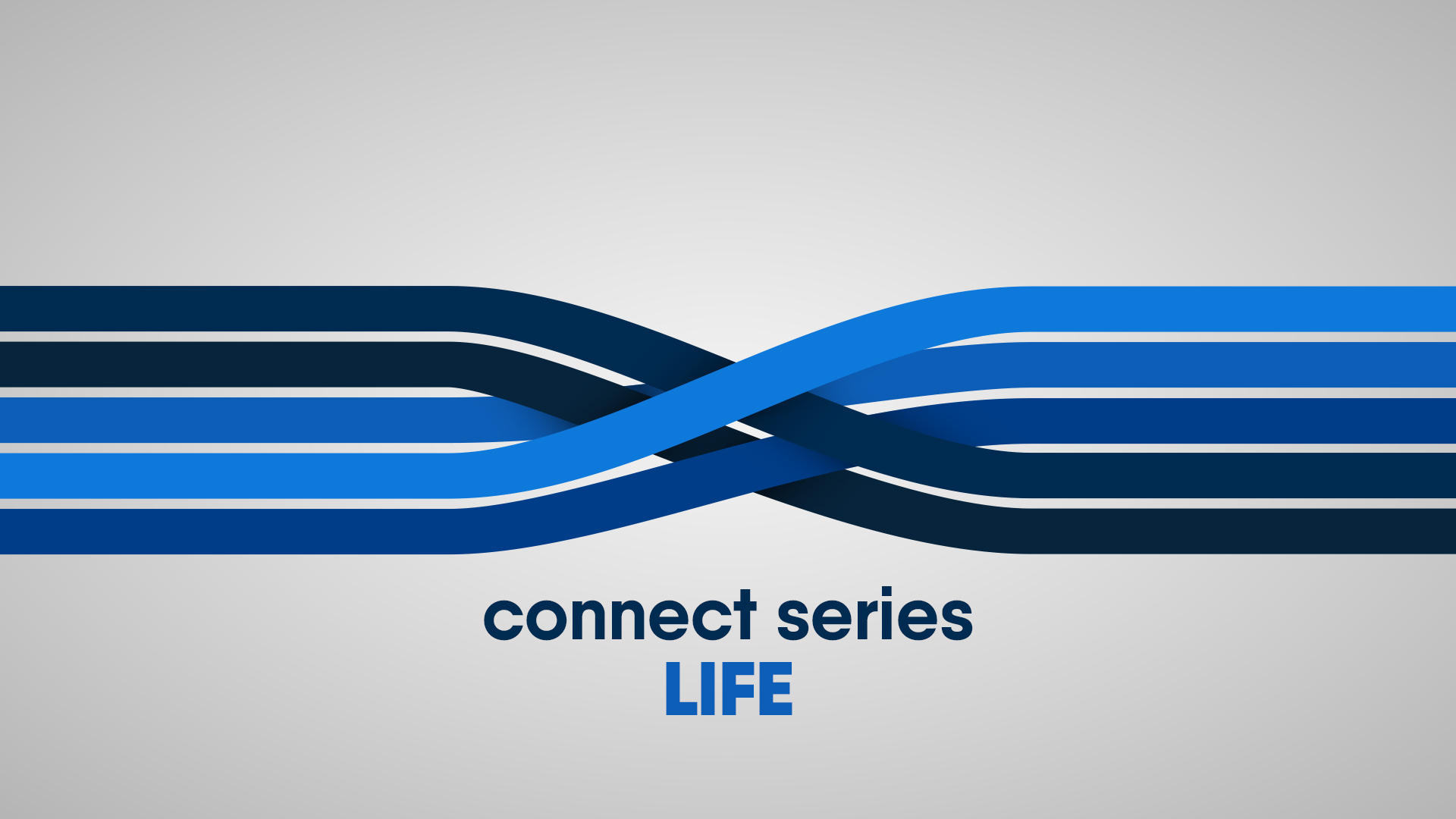 Connect Series - Life